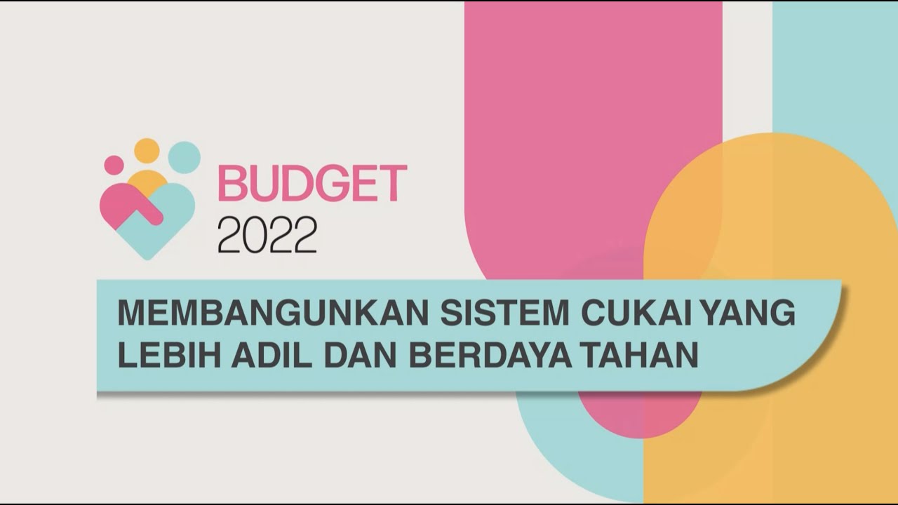Budget 2022: Building a fairer and more resilient tax system (Malay)