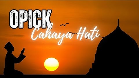 Opick - Cahaya Hati [HD] Dengan Lirik