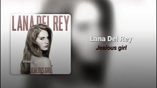 Lana Del Rey - Jealous Girl (xml link)