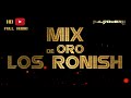 MIX LOS RONISH de ORO - DJ BALDOMERO MIXER ZONE