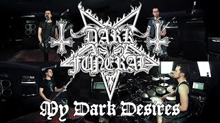 Dark Funeral - My Dark Desires (full cover)