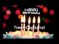 My Birthday Message to Trent Capitano
