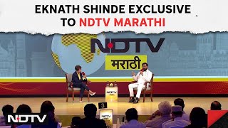 Maharashtra CM Eknath Shinde To NDTV Marathi: 