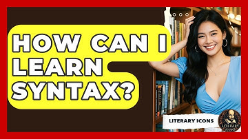 How Can I Learn Syntax? - Literary Icons