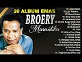 20 LAGU TERBAIK BROERY MARANTIKA FULL ALBUM - Lagu Lawas 80an 90an Penuh Kenangan Terbaik Sepanjan Mp3 Song