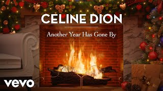 Céline Dion - Another Year Has Gone By (Official These Are Special Times Yule Log)