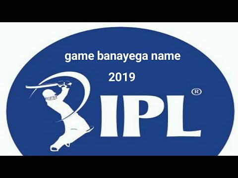 Game banayega name . IPL 2019 theme song