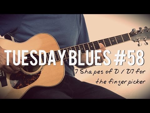 Seven D and D7 Chord Shapes for the Acoustic Fingerpicker | Tuesday Blues #058