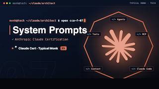 Claude Certified Architect Class 7 · System Prompts | Typical Monk