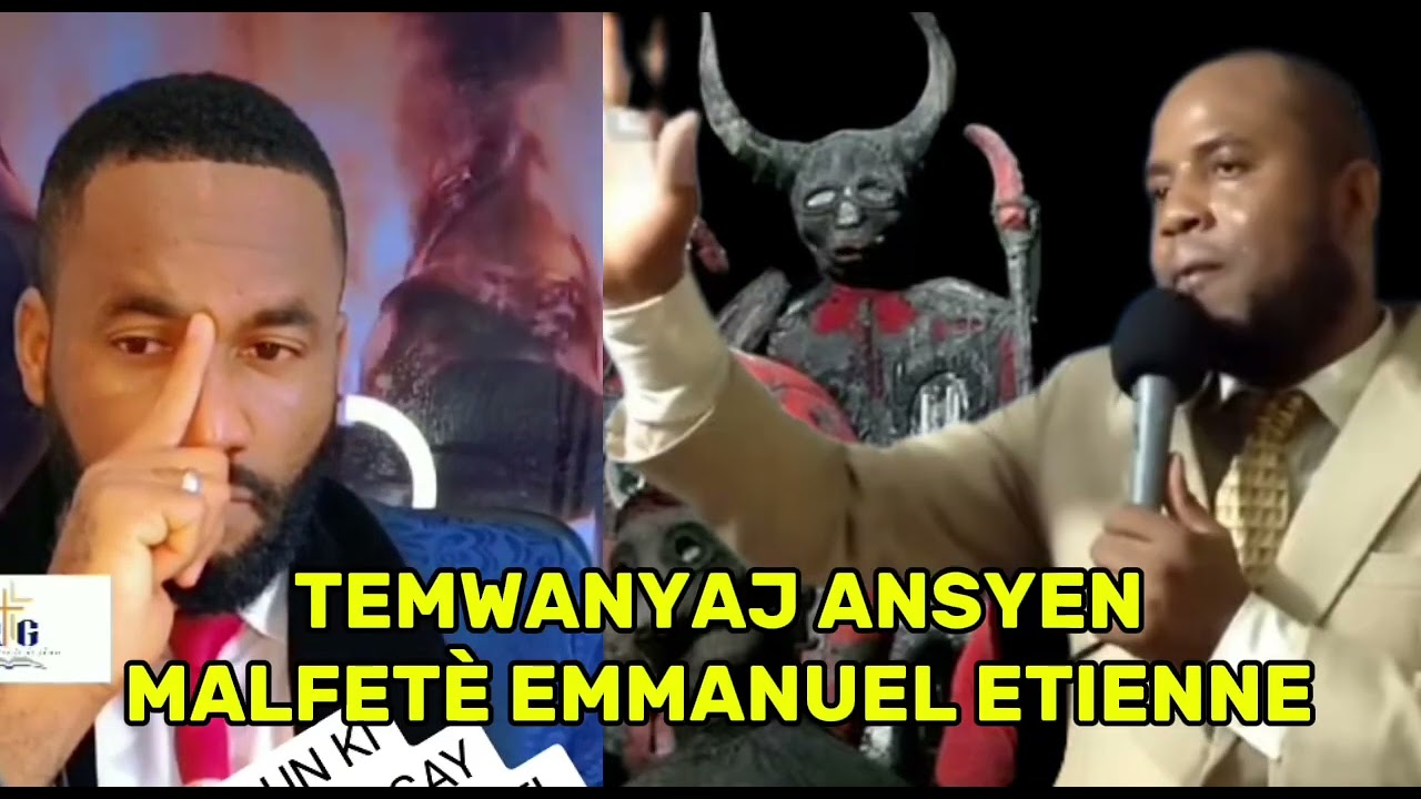 TEMWANYAJ ANSYEN MALFETÈ 👹EMMANUEL ÉTIENNE,KI TE BEZWEN TOUYE YON JÈN SERVANTE DE DIEU🙏✝️