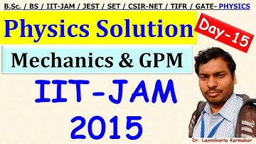 Day15=IIT-JAM-2015 [Physics] Solution of Mechanics and GPM [Part-6] (13-Question)