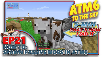 [ATM6: TO THE SKY] - How to Spawn Passive Mobs in your World - EP21