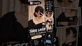 Information Create this clean 3-Layer Edit in CapCut! 🎬 Guide