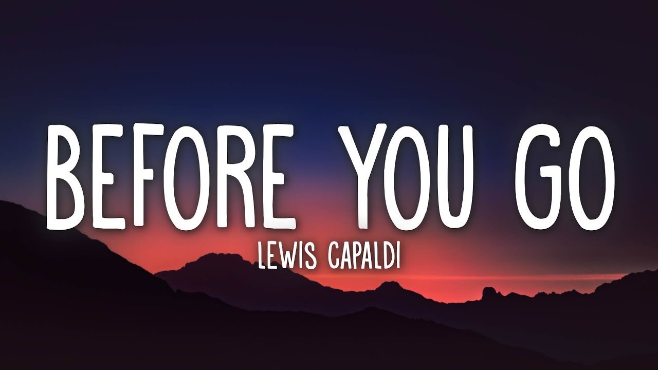 Lewis Capaldi - Before You Go (Lyrics)  | [1 Hour Version]