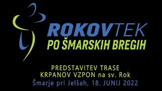 Predstavitev trase Krpanov vzpon (na sv. Rok), Rokov tek po šmarskih bregih, 18. 6. 2022