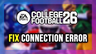 How to FIX EA College Football 27 Connection Error / Server Error!