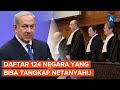 Daftar 124 Negara Anggota ICC yang Bisa Tangkap Netanyahu jika Surat Penangkapan Keluar