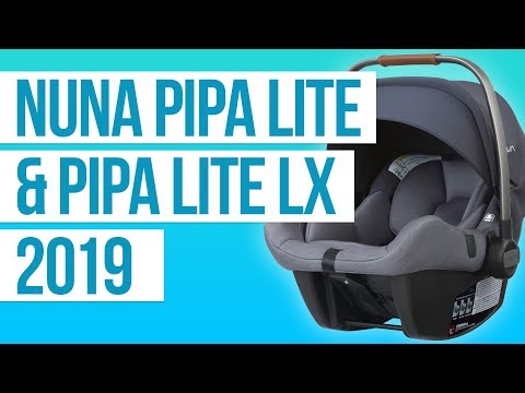nuna-pipa-lite-&-nuna-pipa-lite-lx-infant-car-seats-2019-|-first-look