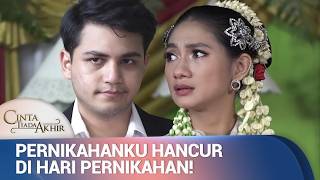 Pernikahan yang tak diinginkan! | Cinta Tiada Akhir Eps 24 FULL