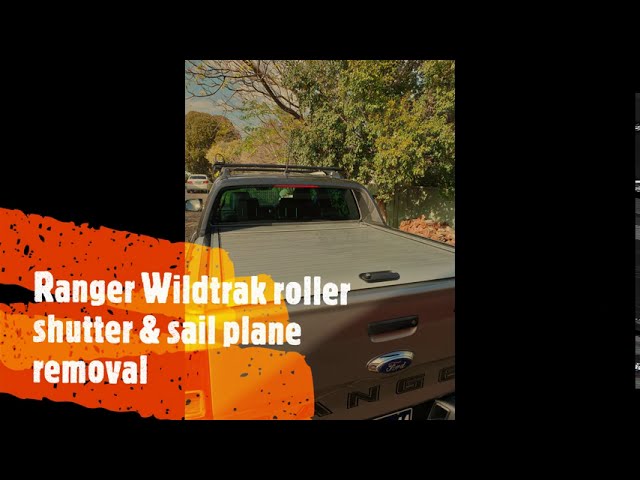 Ford Ranger Wildtrak Roller Shutter & Sail Plane removal 