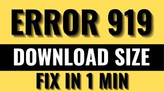 Android Error 919 – Download Size Limit Fix in 40 Seconds