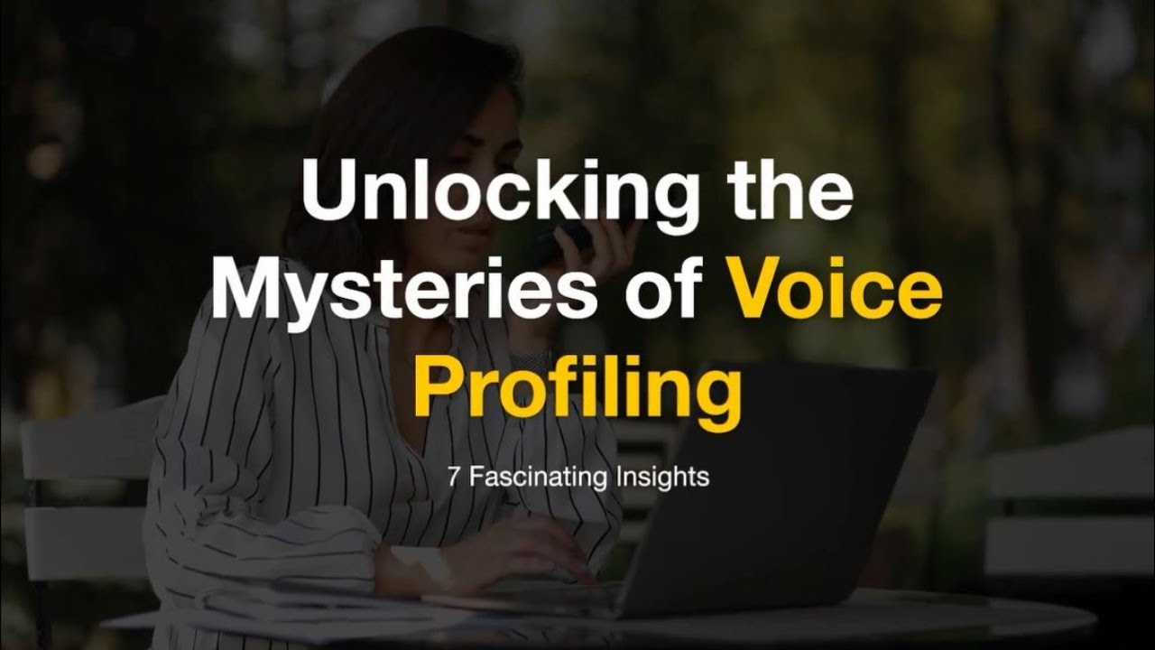 Unlocking the Mysteries of Voice Profiling: 7 Fascinating Insights ...