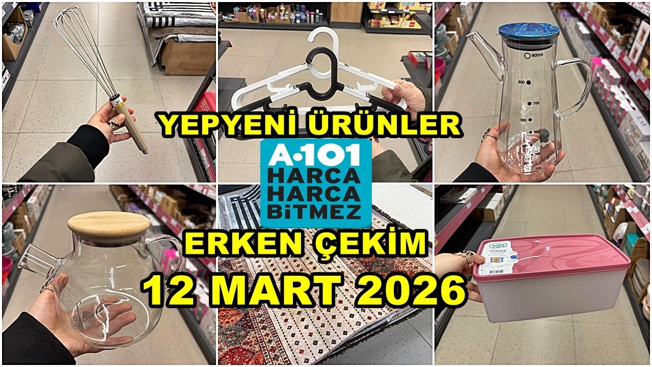 A101’E YENİ GELDİ💃/ERKEN ÇEKİM 12 MART 2026💃İLK BİZ GÖSTERİYORUZ/İLK SEN GÖR🔥A101 BU HAFTA COŞUYOR