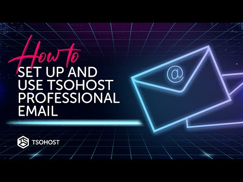 How To Set Up and Use tsoHost Professional Email