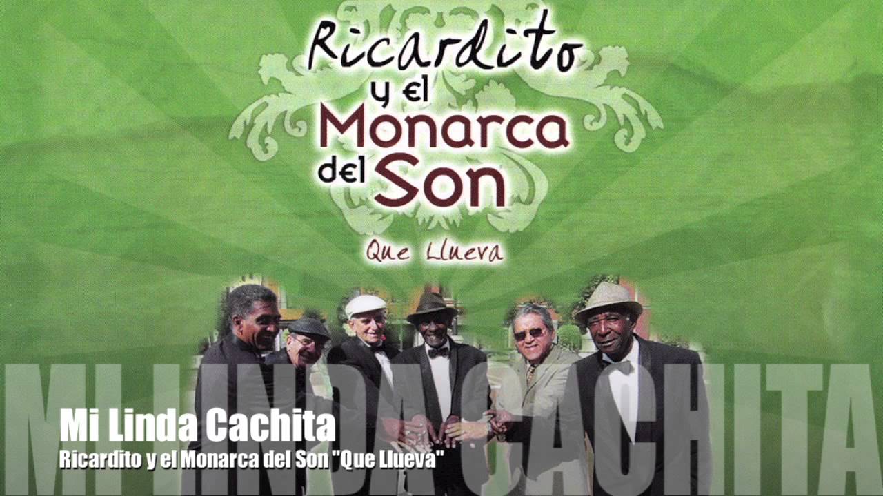 Ricardito y el Monarca del Son - Mi Linda Cachita