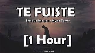 Enrique Iglesias x Myke Towers - Te Fuiste (1 Hora)