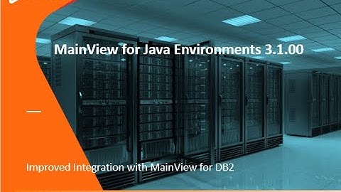MainView for Java Environments - Improved Integration with MainView for DB2
