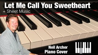 Let Me Call You Sweetheart  - Bing Crosby - Piano Cover   Sheet Music