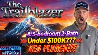 HOME TOUR: Get Exclusive Savings on “The Trailblazer by CAVCO! Chad’s got the info…