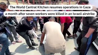 World Central Kitchen resumes operations in Gaza | REUTERS