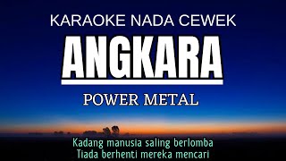 Power Metal - Angkara (Karaoke Female Key Nada Wanita -1 C#)