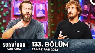 Survivor Panorama 133. Bölüm (Ogeday - Berkan) | 29 Haziran 2022