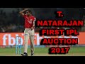 T Natarajan First Ipl Auction || 2017 || Kings XI Punjab beat Pune and Kolkata to grab T Natarajan