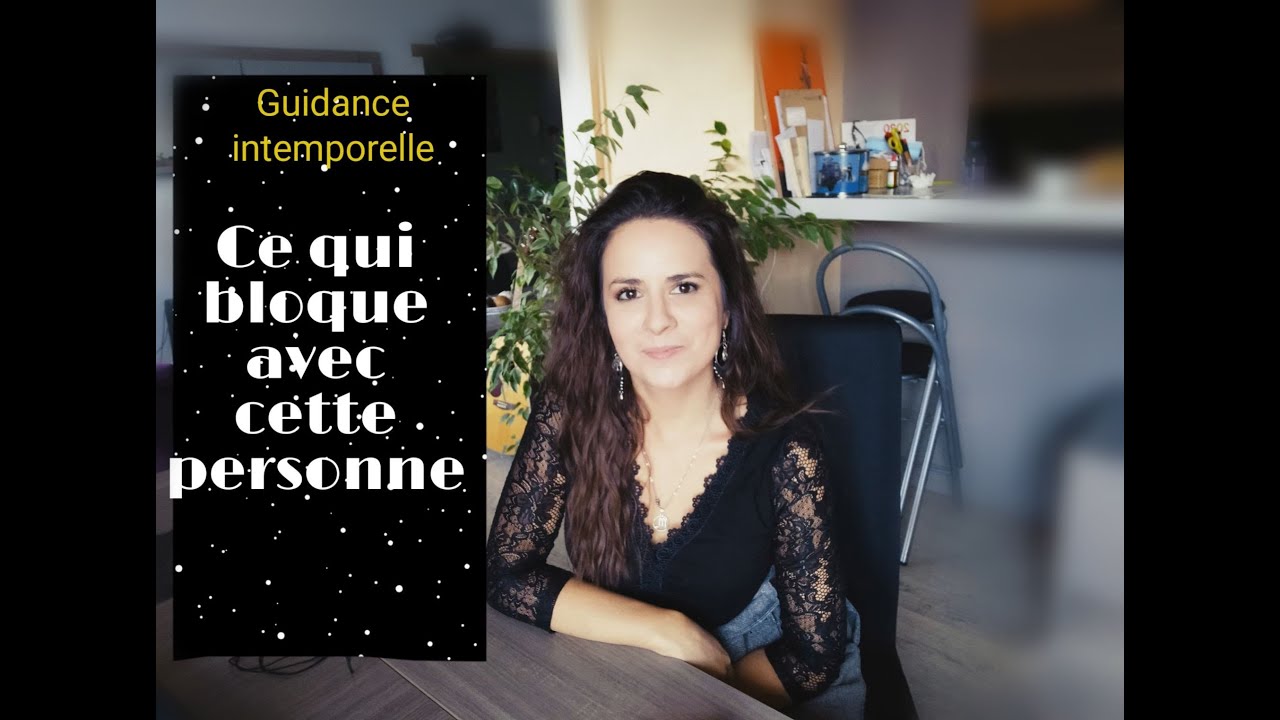 Guidance intemporelle 💫 Ce qui bloque avec cette personne