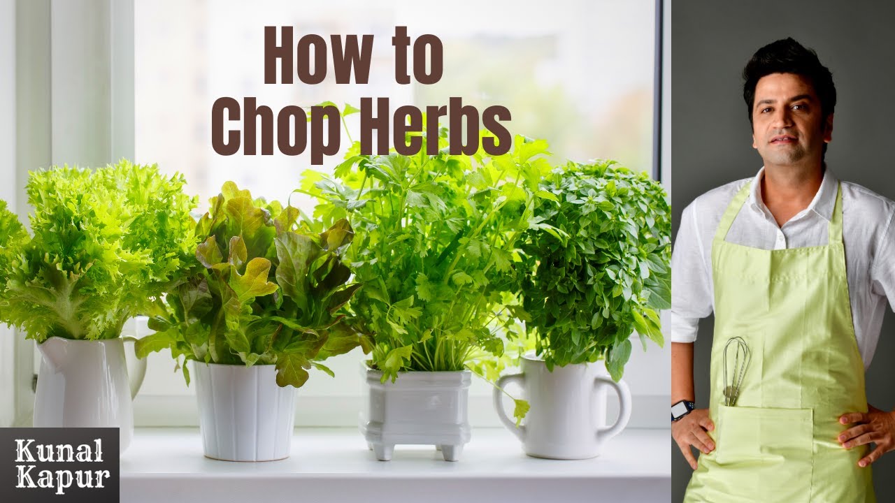 How to chop Herbs like a Chef | How to Chop Coriander Finely | Cilantro | Kunal Kapur Kitchen Tips | Kunal Kapoor