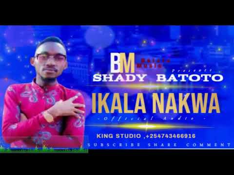 IKALA NAKWA   BY   SHADY BATOTOOFFICIAL AUDIO