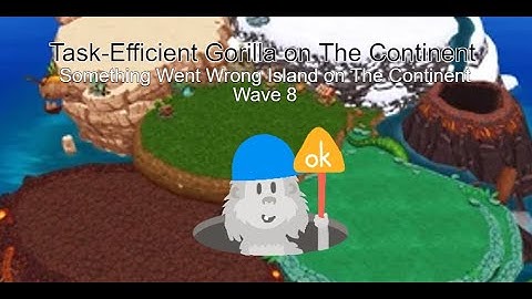 Task-Efficient Gorilla on The Continent: SWWI on The Continent Wave 8 (My Singing Monsters)