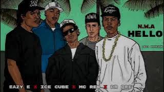 Eazy E x Ice Cube x Mc. Ren x Dr Dre - Hello (ReMix)