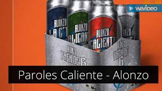 Paroles Caliente - Alonzo [son officiel]