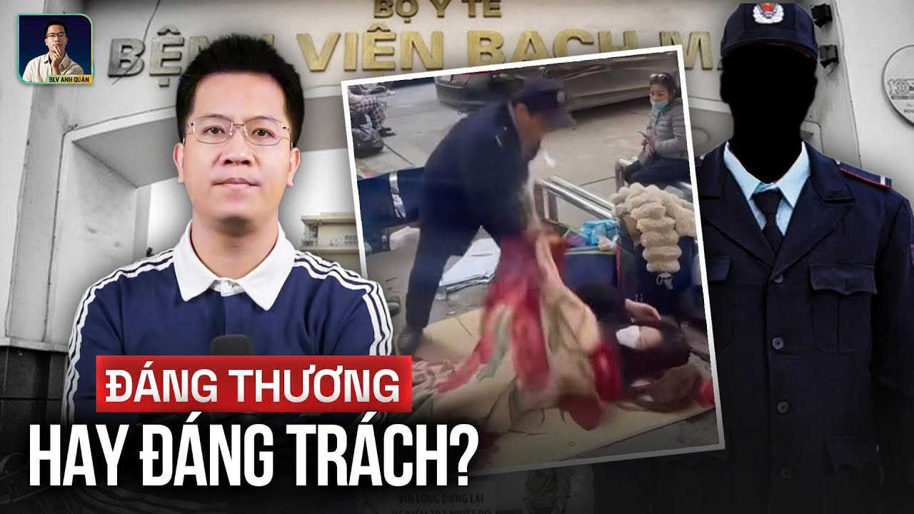 Bệnh Viện Bạch Mai Yêu Cầu Cho Thôi Việc Bảo Vệ ‘Ném Chăn’ Người Nhà Bệnh Nhân Đang Ngủ Trên Đường