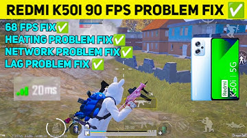 redmi k50i 90 fps lag problem fix | redmi k50i heating problem fix | bgmi 20ms ping setting