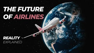 The Truth About Airline Business Future