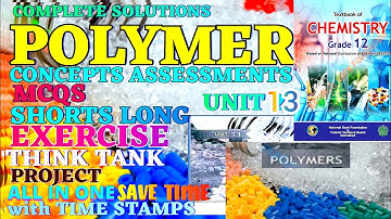 POLYMERS UNIT 13 CHEMISTRY CLASS 12  FBISE NBF ASSESSMENT MCQS SHORT LONG thinktank EXERCISE 2025 26
