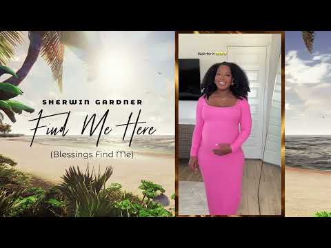 Sherwin Gardner - Find Me Here