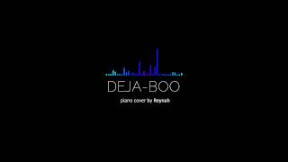 "데자-부 (Deja-Boo)" Piano cover 피아노 커버 - Jonghyun 종현