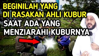 BEGINILAH REAKSI AHLI KUBUR, Jika Kamu Ziarah Ke Makamnya